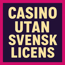 Skattefria Casino utan Svensk Licens En Omfattande Guide -181560638