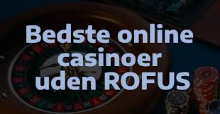 Casino Uden om Rofus - En Guide til Frie Spilmuligheder