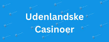 Bedste Casino Uden Dansk Licens - Oplev Udenlandske Spilmuligheder Bedste Casino Uden Dansk Licens - Oplev Udenlandske Spilmuligheder