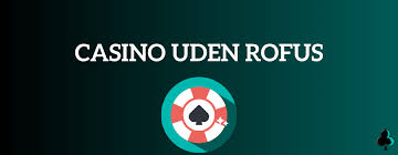 Oplev Spændingen ved Dansk Casino Uden Rufus 752630378 Oplev Spændingen ved Dansk Casino Uden Rufus 752630378